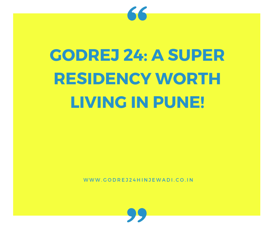 Godrej 24: A super residency worth living in Pune!
