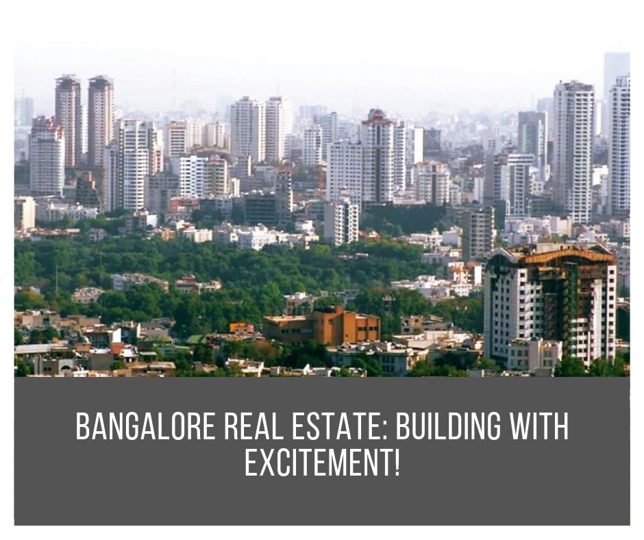 Bangalore real estate: Bubbling with excitement!