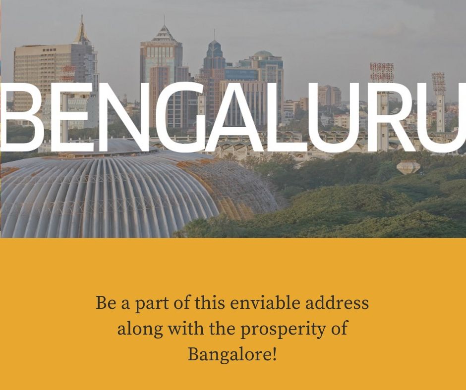 Be a part of this enviable address along with the prosperity of Bangalore!