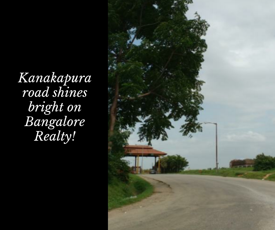 Kanakapura Road shines bright on Bangalore Realty!