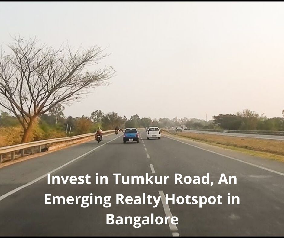 Invest in Tumkur Road, An Emerging Realty Hotspot in Bangalore