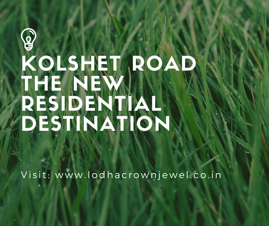 Kolshet Road - The new residential destination