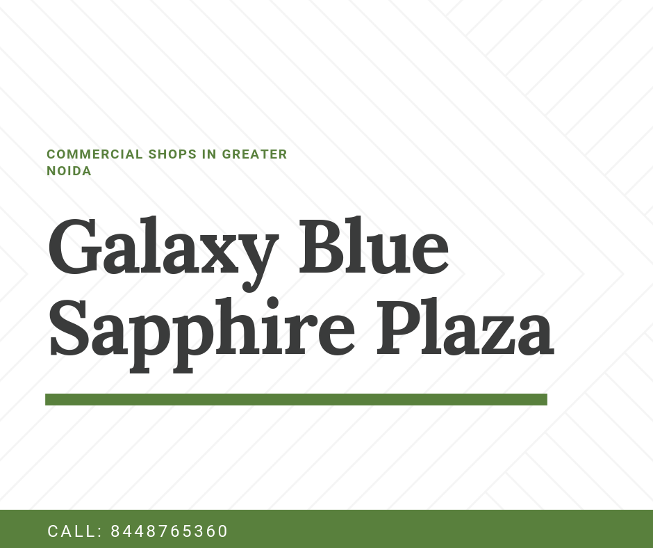Galaxy Blue Sapphire Plaza a portal to financial boom