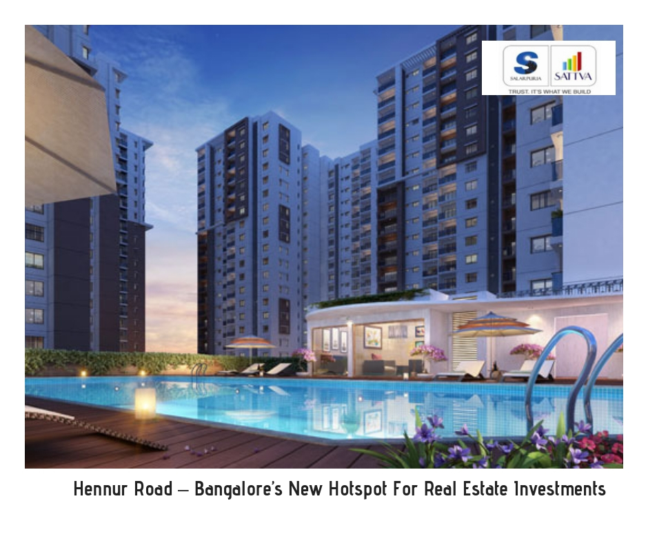 Hennur Road Bangalore new hotspot for real estate investments