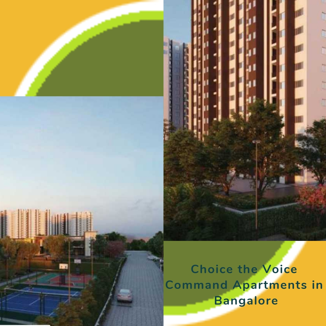Choice the voice command apartments in Bangalore