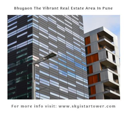 Bhugaon The Vibrant Real Estate Area In Pune