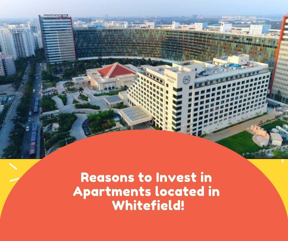 Reasons to Invest in Apartments located in Whitefield!
