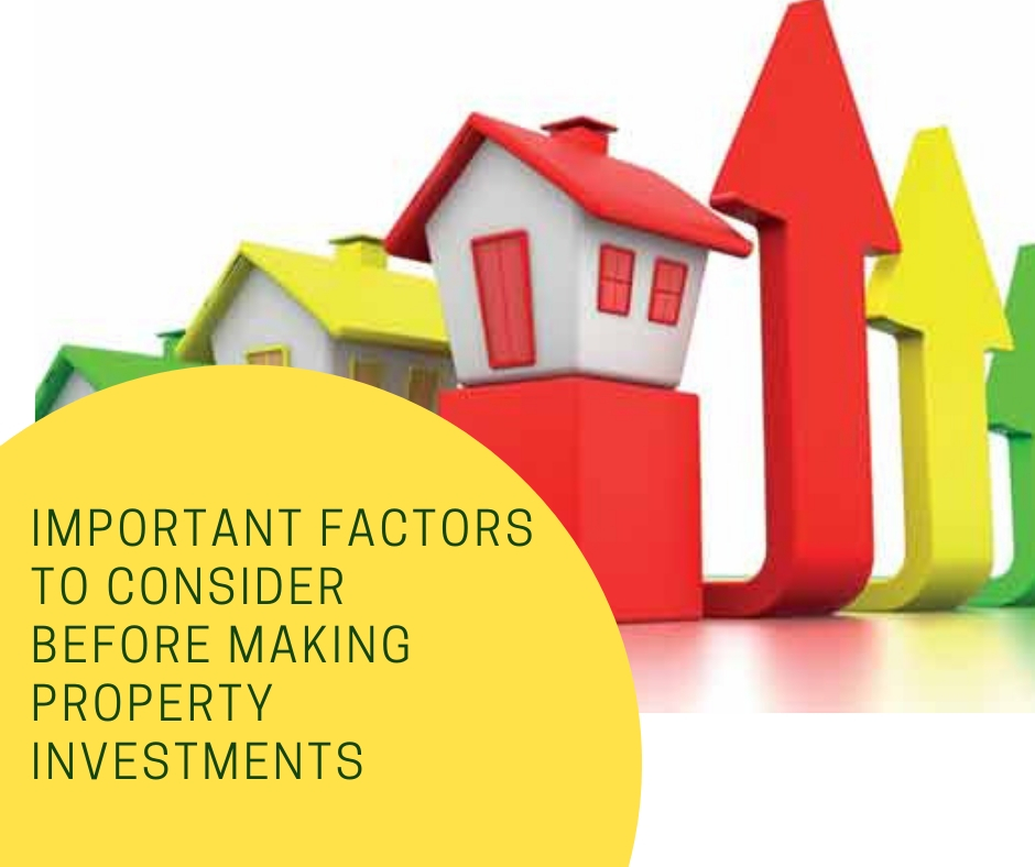 Important Factors to Consider Before Making Property Investments!
