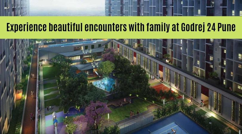 Experience beautiful encounters with family at Godrej 24 Pune