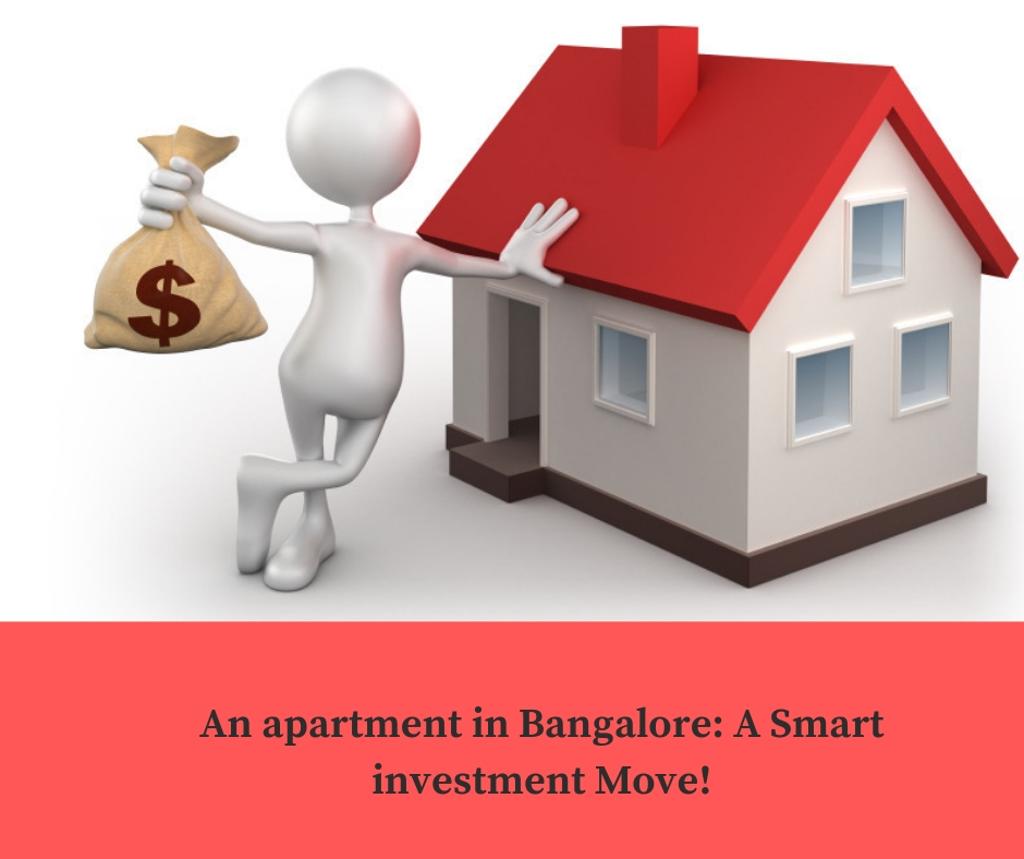 An Apartment in Bangalore: A Smart Investment Move!