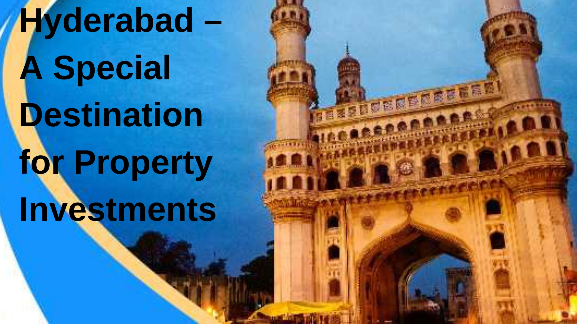 Hyderabad A Special Destination for Property Investments