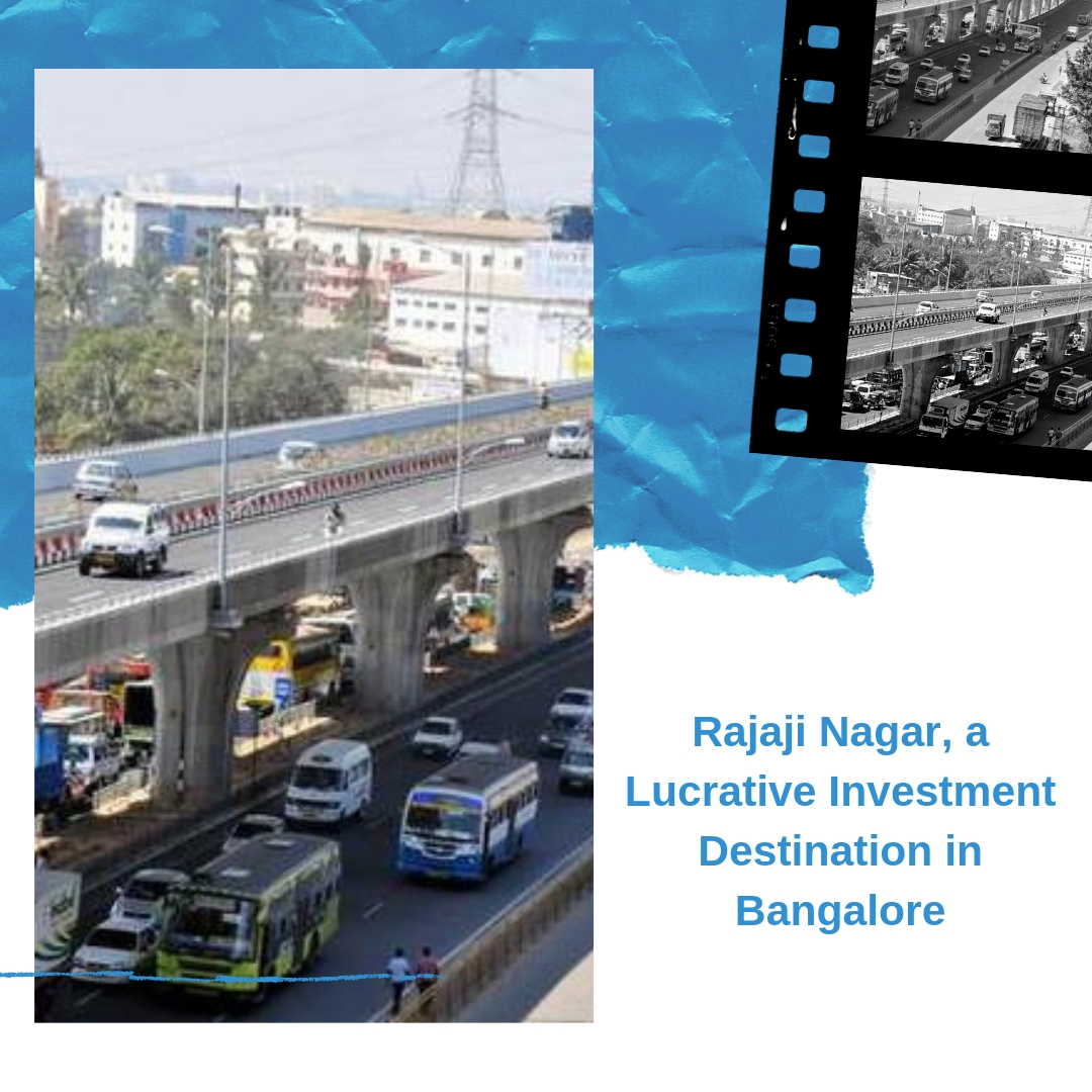 Rajaji Nagar a Lucrative Investment Destination in Bangalore