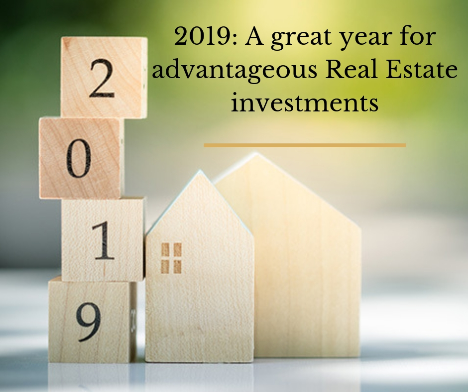 2019: A great year for advantageous Real Estate investments!