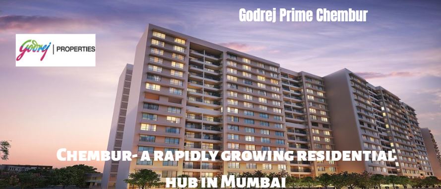 Chembur a rapidly growing residential hub in Mumbai
