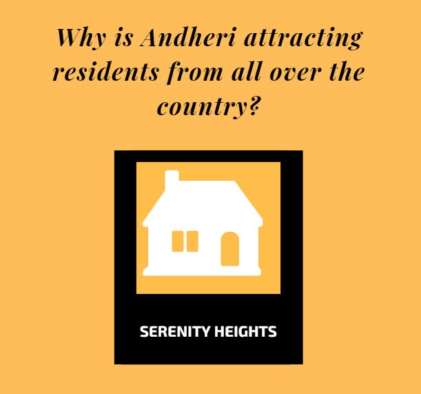 Why is Andheri attracting residents from all over the country