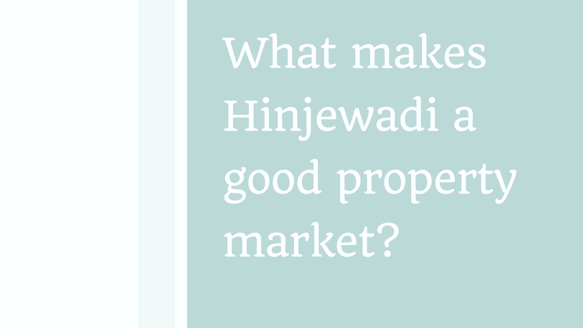 What makes Hinjewadi a good property market?