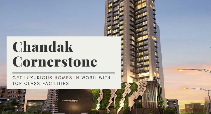 Get Luxurious Homes in Worli with Top Class Facilities