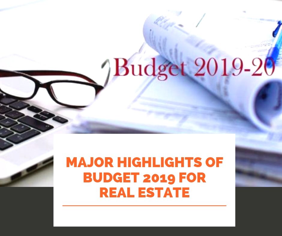 Major Highlights of Budget 2019 for Real Estate