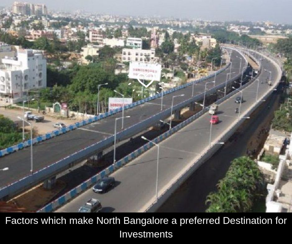Factors which make North Bangalore a preferred Destination for Investments!