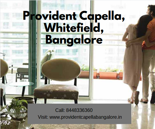 Provident Capella: A complete package of happiness, prosperity and luxury