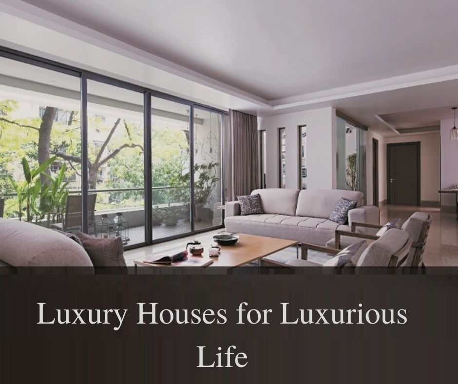 Luxury houses for luxurious life
