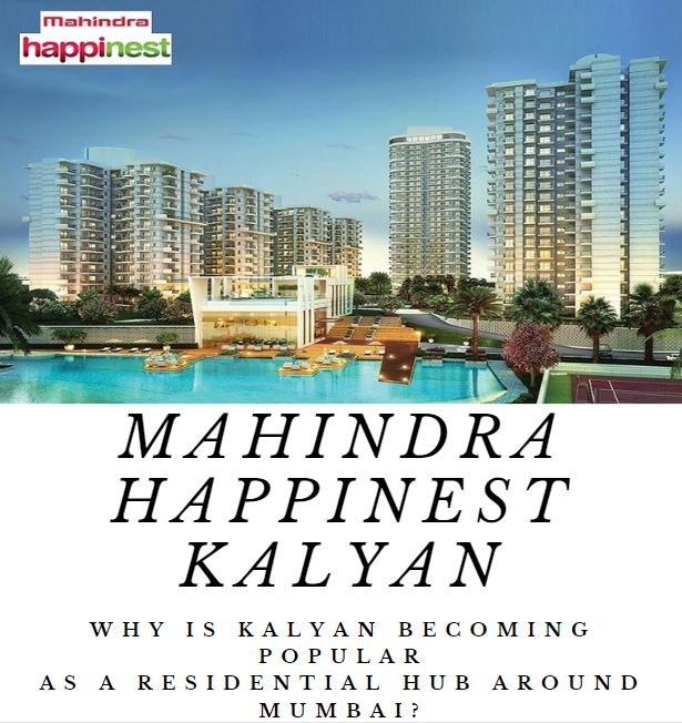 Why is Kalyan Becoming Popular as a Residential Hub Around Mumbai?