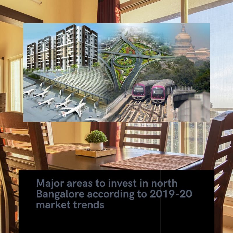 Major areas to invest in north Bangalore according to 2019 20 market trends