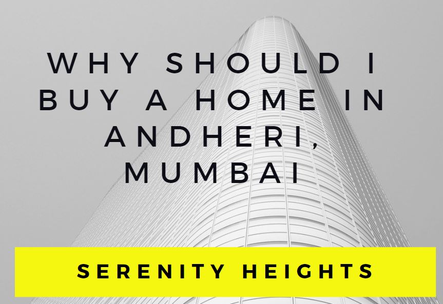 Why should We buy a home in Andheri, Mumbai?