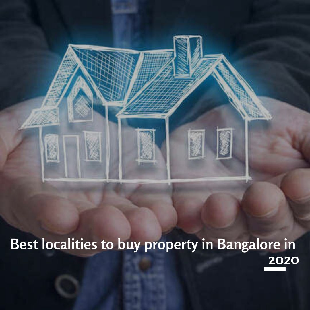 Best localities to buy property in Bangalore in 2020