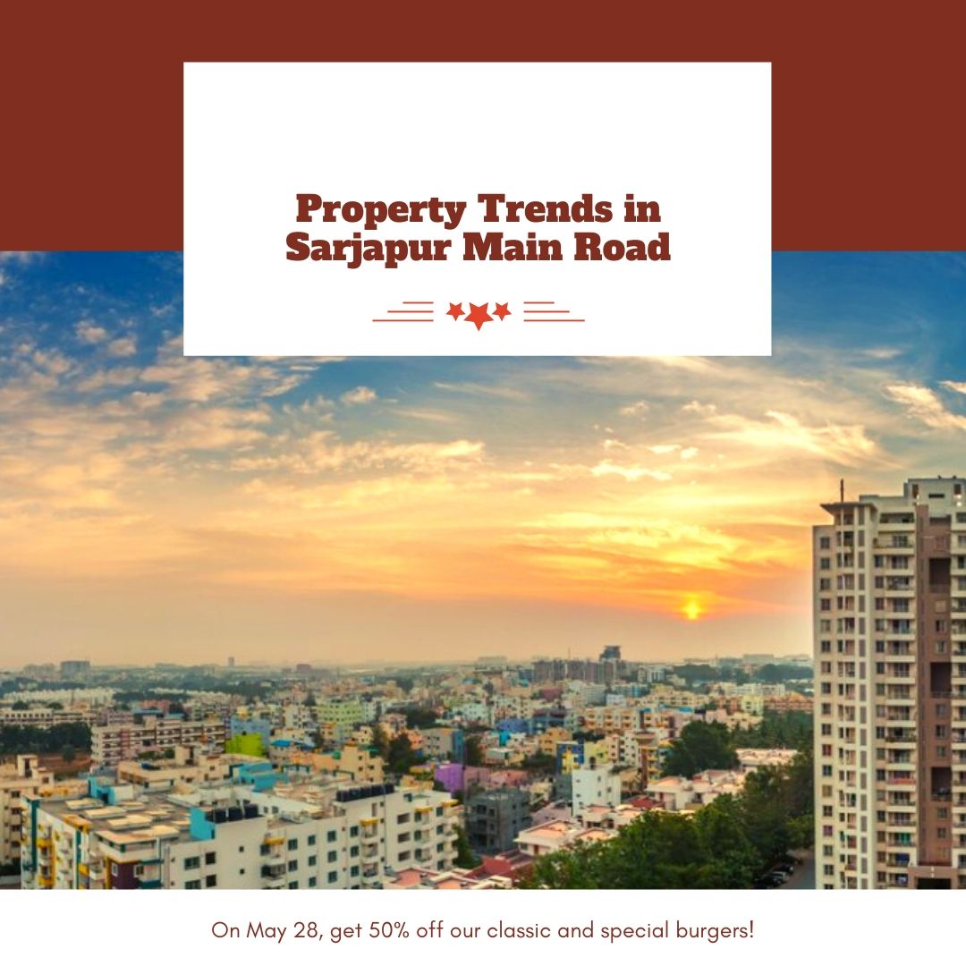 Property trends in sarjapur main road