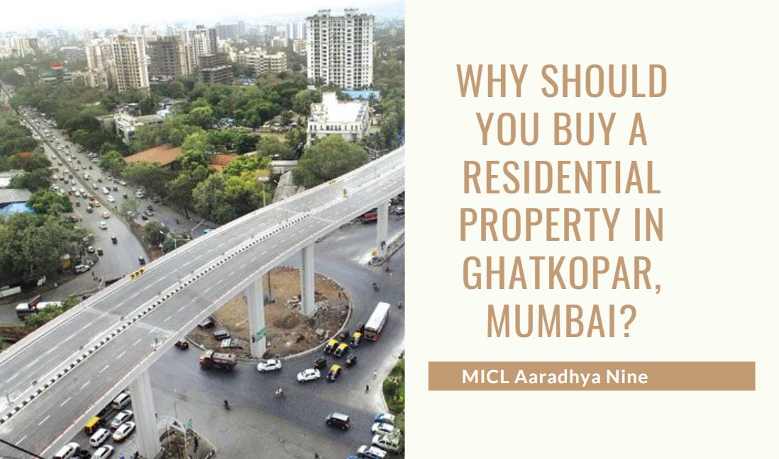 Why Should You Buy A Residential Property In Ghatkopar, Mumbai?