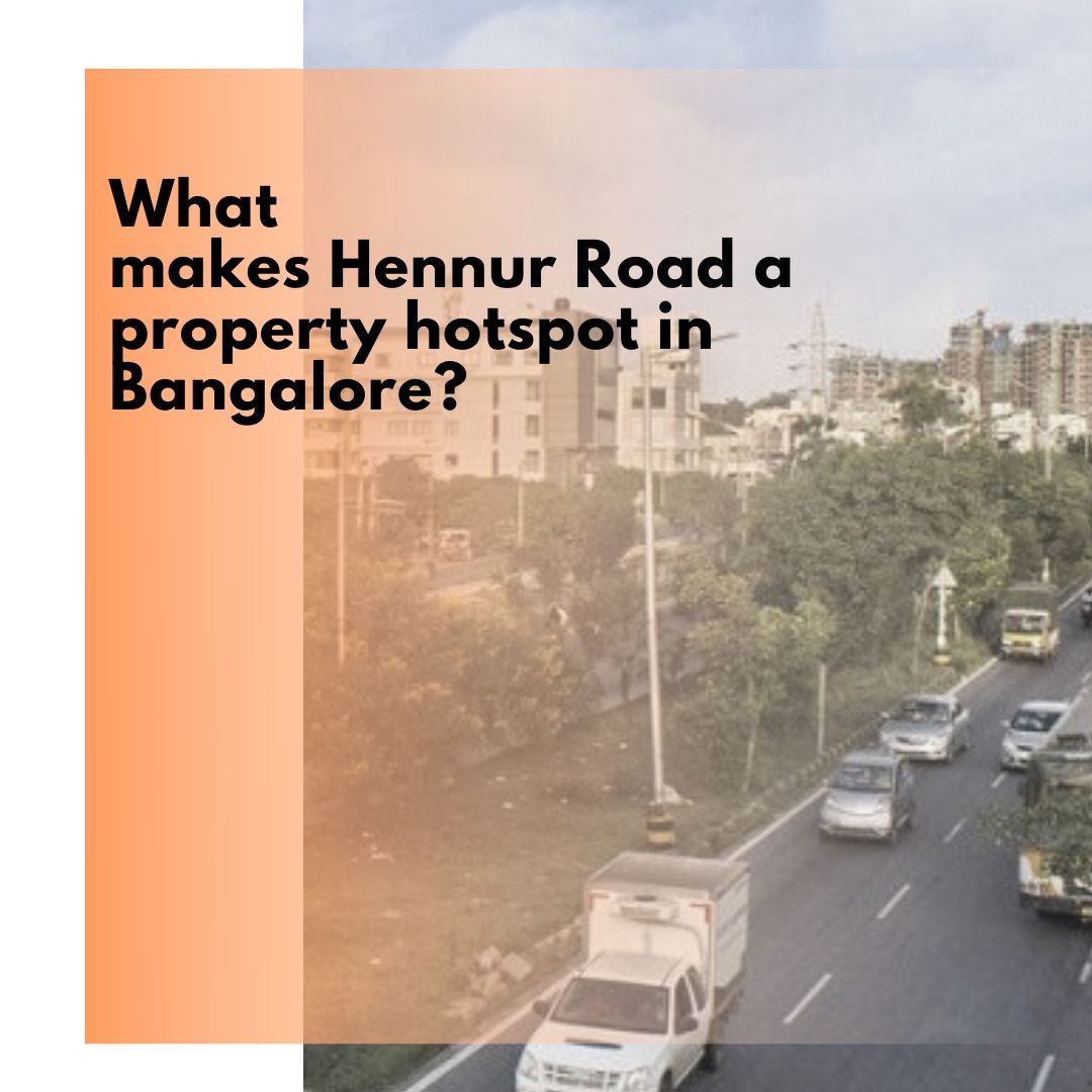 What makes Hennur Road a property hotspot in Bangalore