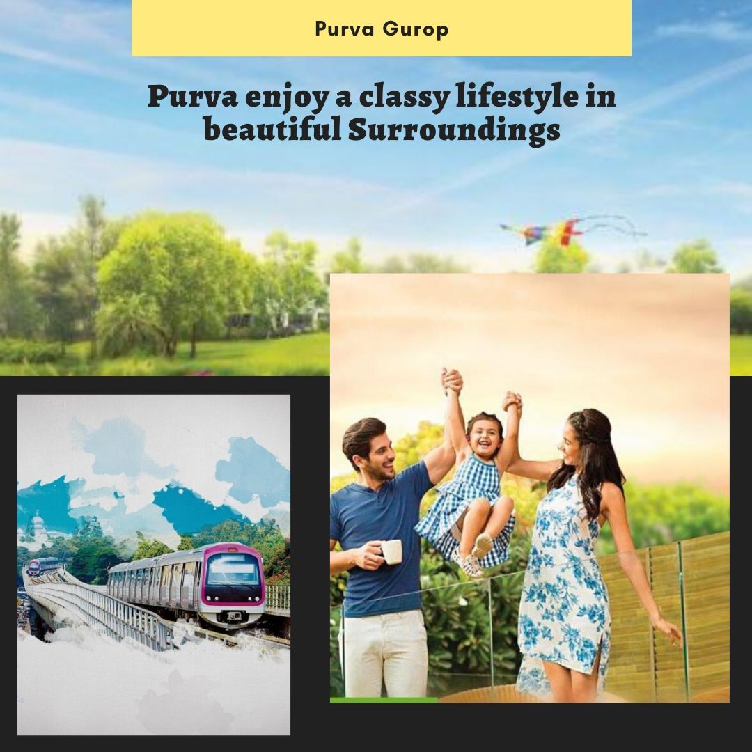 Purva enjoy a classy lifestyle in beautiful Surroundings