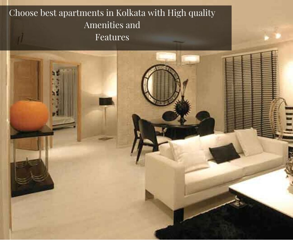 Choose best apartments in Kolkata with High quality Amenities and Features