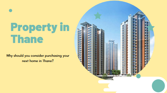 Why should you consider purchasing your next home in Thane?