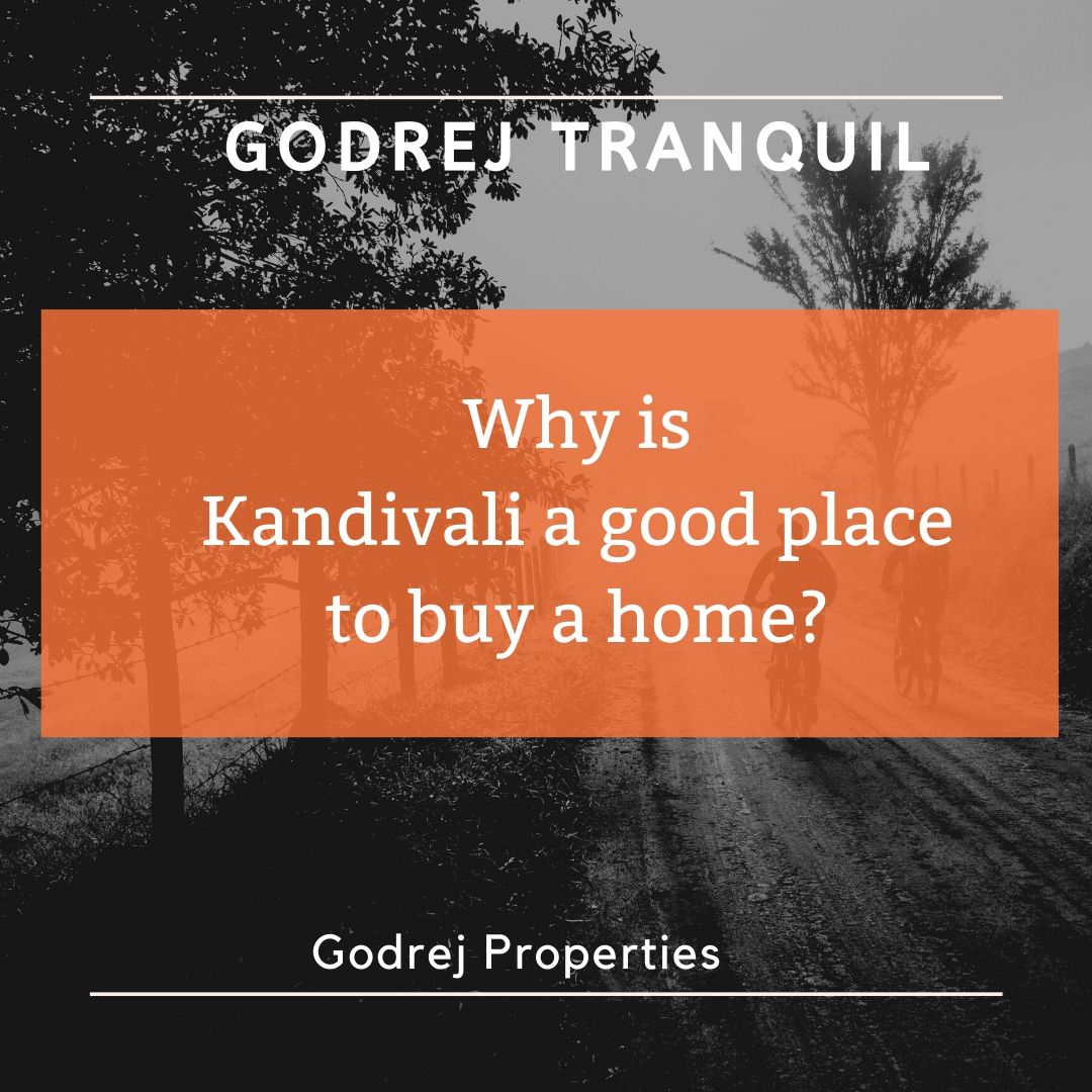 Why is Kandivali a good place to buy a home?