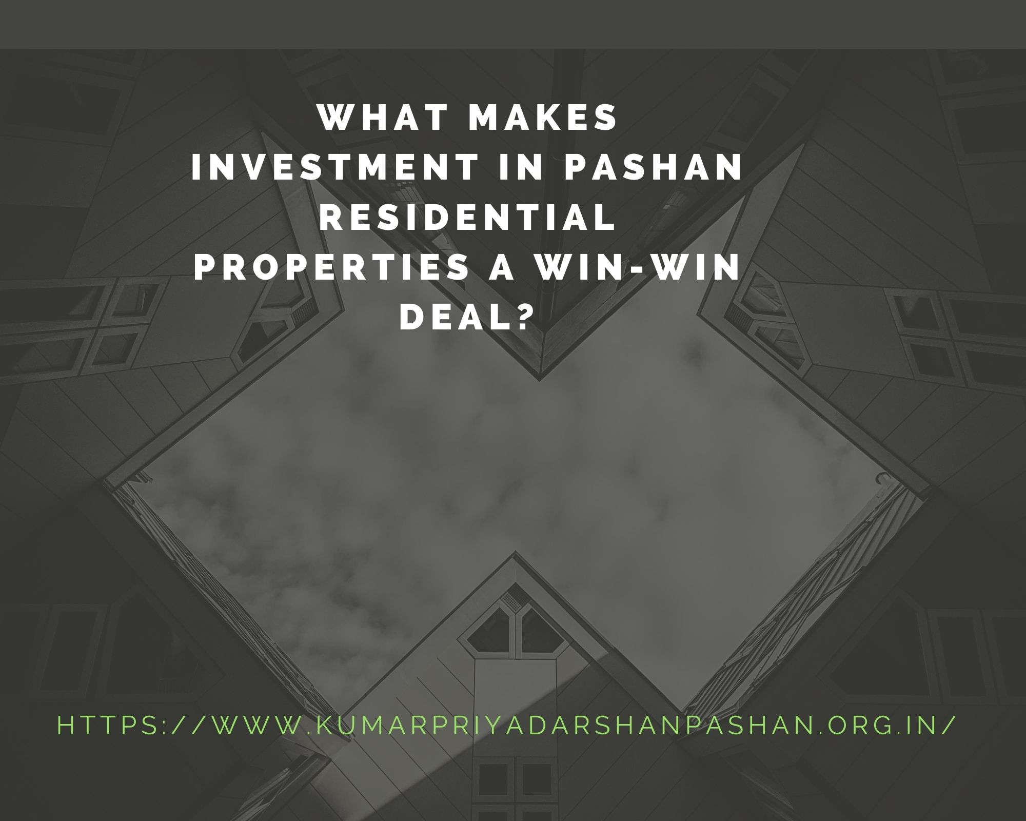 What makes investment in Pashan residential properties a win-win deal?