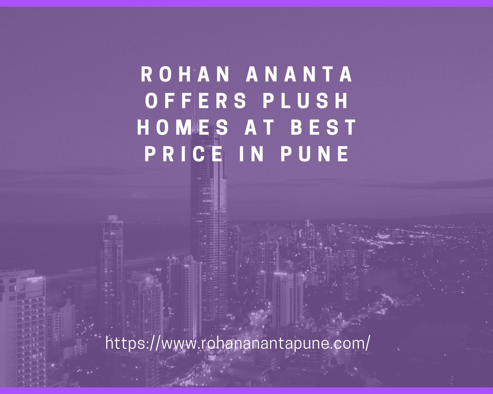 Rohan Ananta offers plush homes at best price in Pune