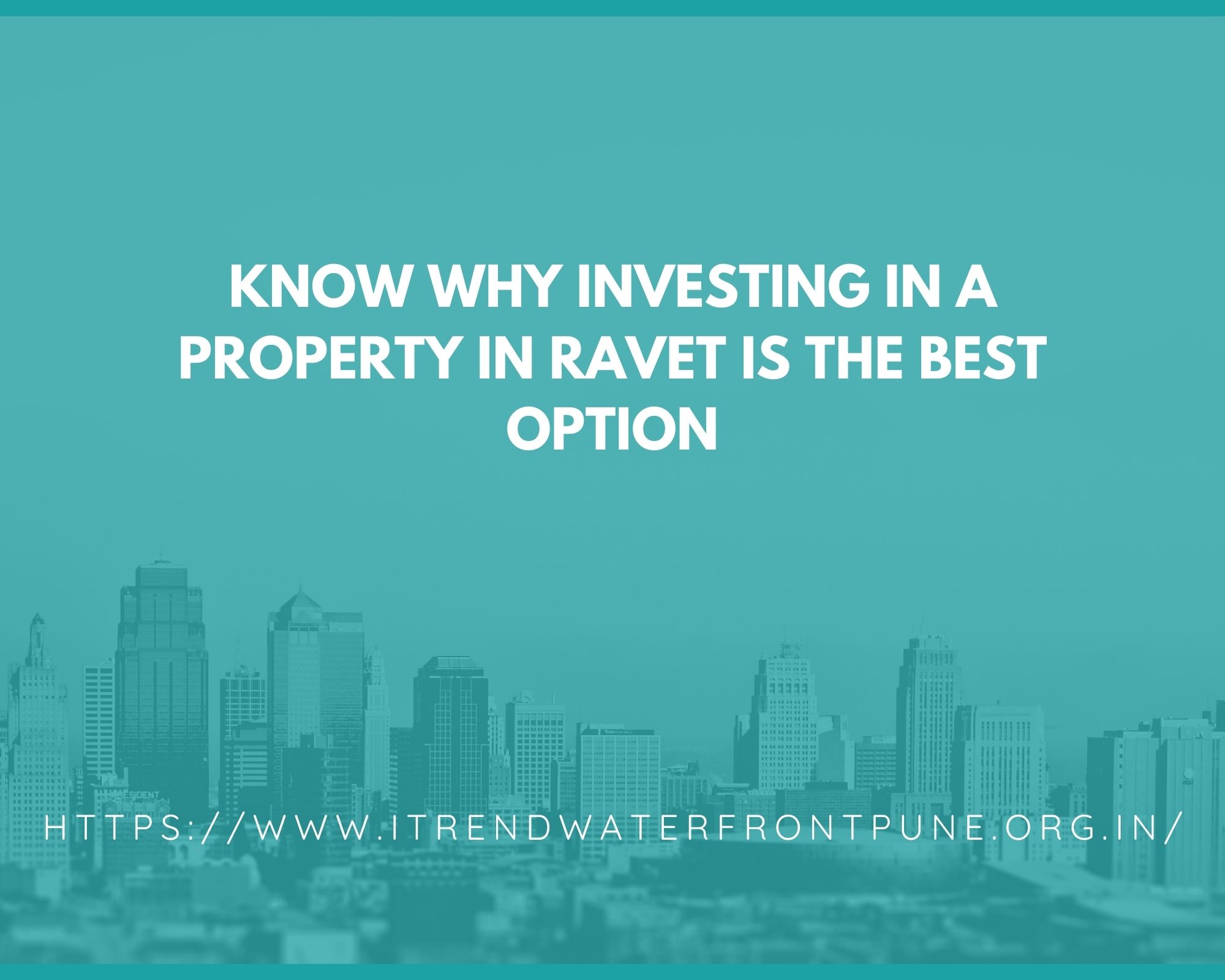 Know why investing in a property in Ravet is the best option