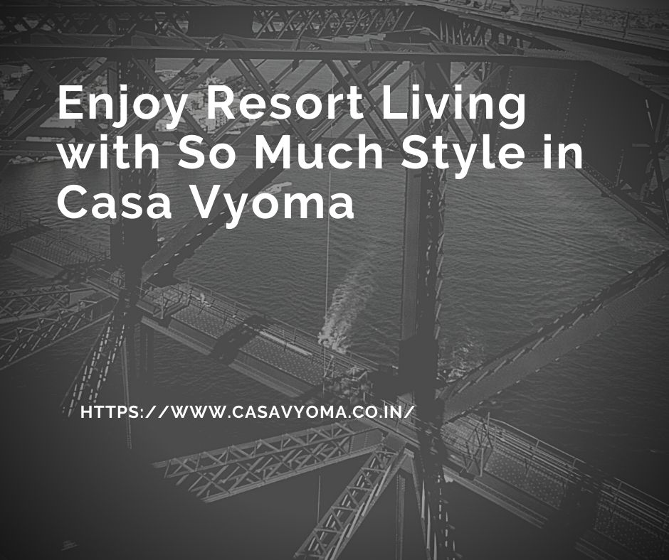 Enjoy Resort Living with So Much Style in Casa Vyoma