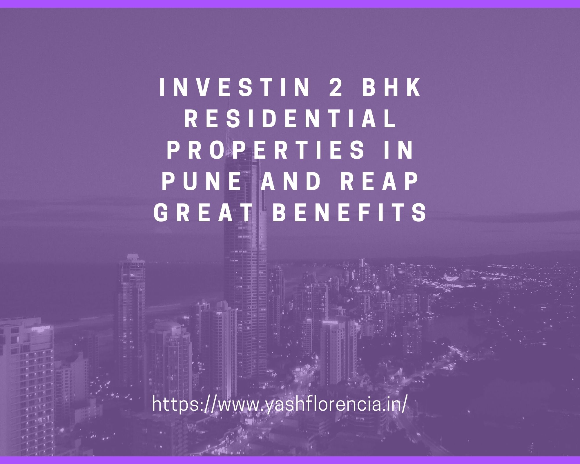 Investin 2 BHK residential properties in Pune and reap great benefits