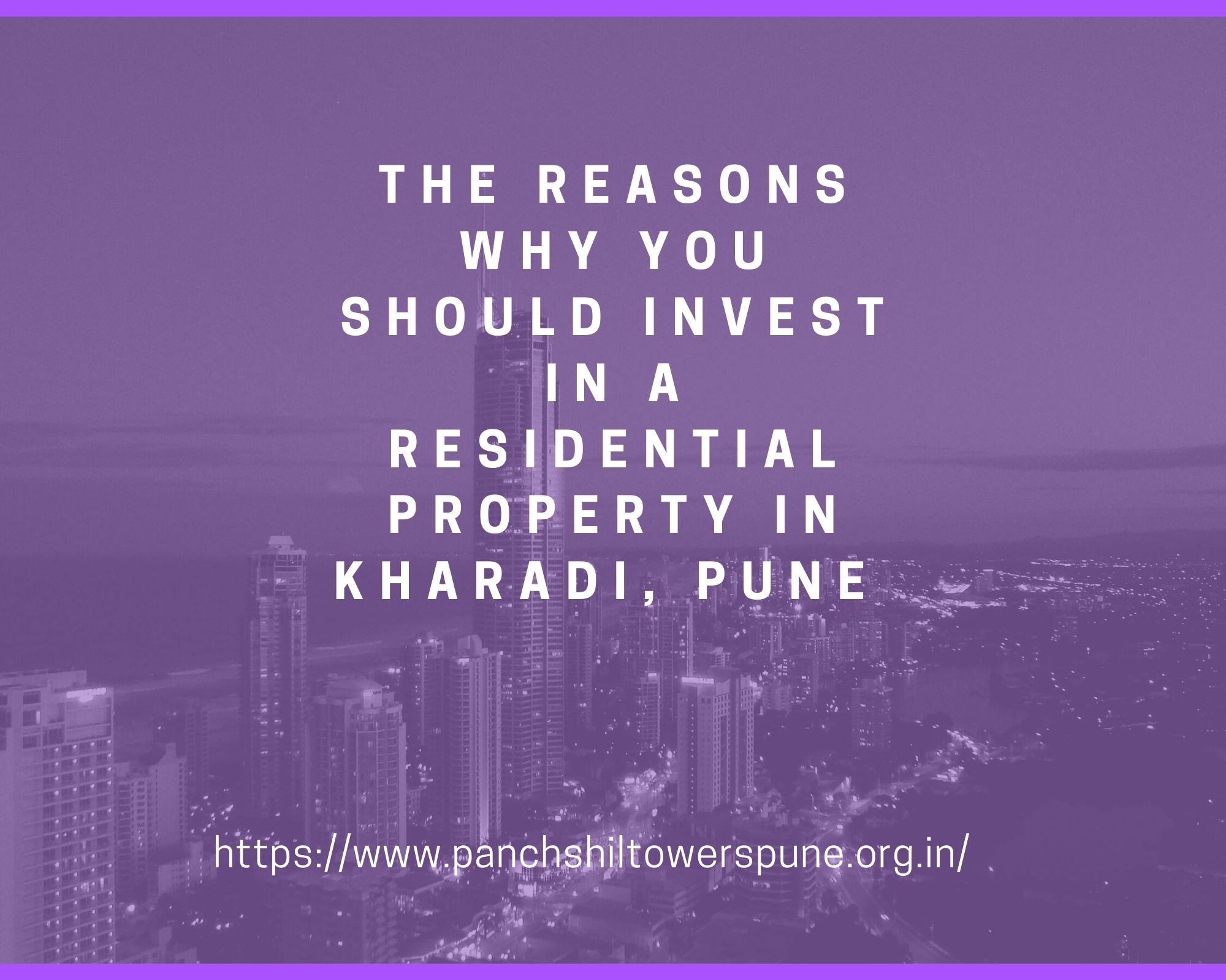The reasons why you should invest in a residential property in Kharadi, Pune