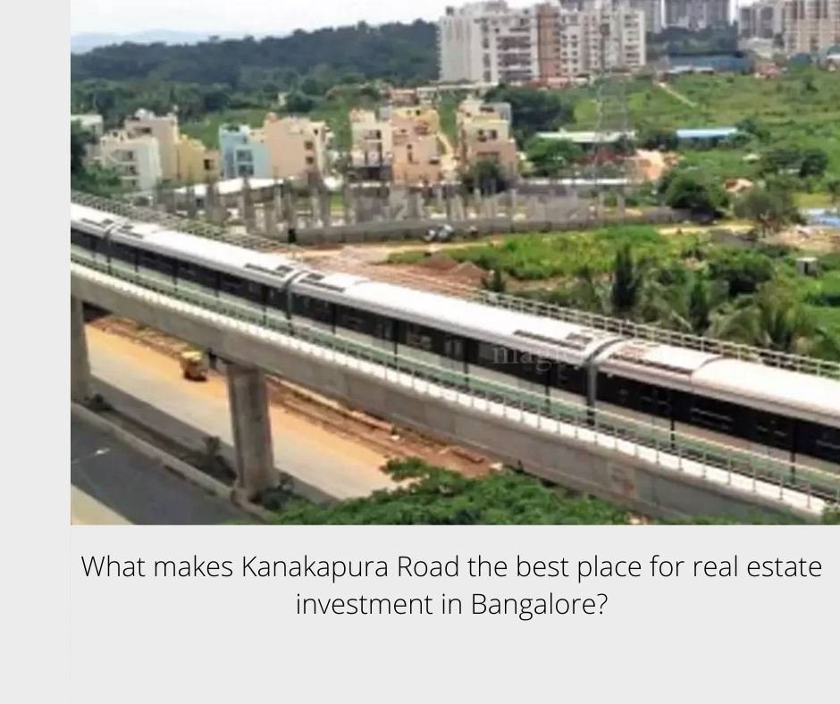 What makes Kanakapura Road the best place for real estate investment in Bangalore?