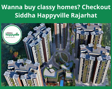 Wanna buy classy homes? Checkout Siddha Happyville Rajarhat