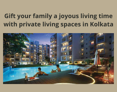 Gift your family a joyous living time with private living spaces in Kolkata
